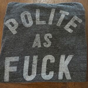 Buy Me Brunch Polite As F XL